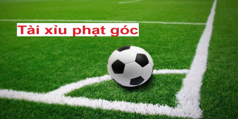 Cách tính kèo tài xỉu trong bóng đá dễ hiểu và mới nhất 2024 Kèo cá cược tài xỉu phạt góc