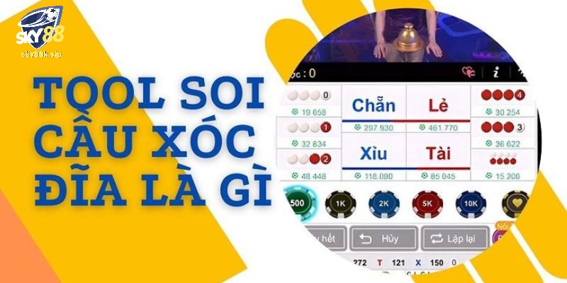 Tool Soi Cầu Xóc Dĩa - Top 1 Bật Mí Quan Trọng Nhất Thông tin về Tool soi cầu Xóc Đĩa trực tuyến