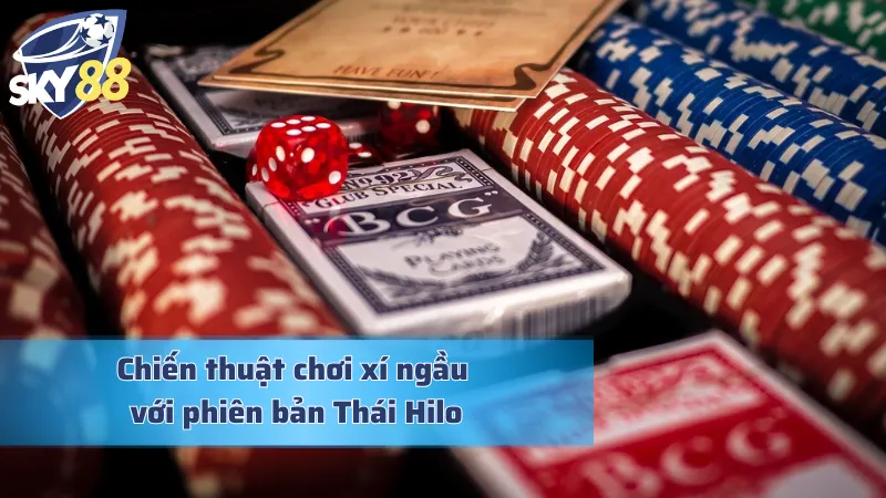 Khám Phá Xí Ngầu Thái Hilo Quét Sạch Tiền Thưởng Của Nhà Cái Những chiến thuật chơi xí ngầu tốt nhất