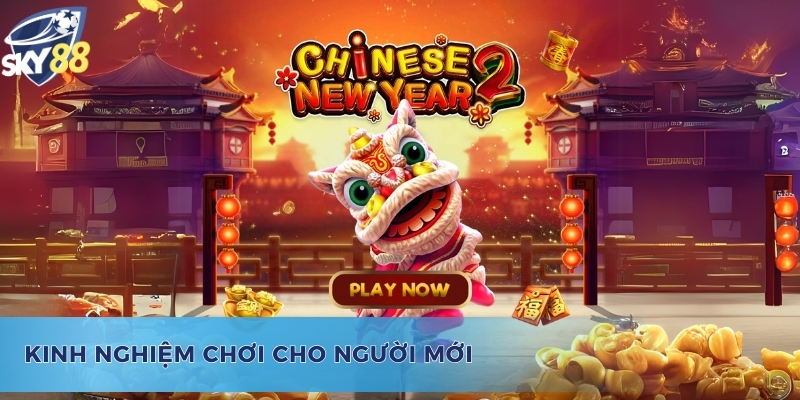 Facai Chinese New Year - Nổ Hũ Đón Xuân, Tưng Bừng Thắng Lớn Học hỏi kinh nghiệm săn hũ Facai Chinese New Year đỉnh cao cho tân thủ